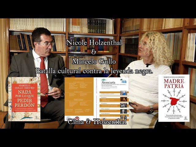 Nicole Holzenthal y Marcelo Gullo: Batalla cultural contra la leyenda negra.