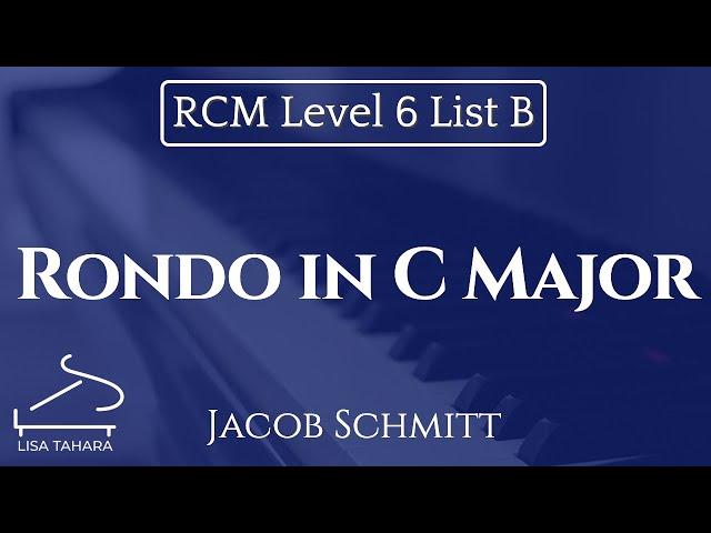 Rondo in C Major by Jacob Schmitt (RCM Level 6 List B - 2015 Piano Celebration Series)