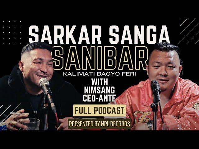 NIMSANG(CEO-ANTF)Talks about Nephop, G-BOB, RAWBARZ, BREAKSTATION, UNITY | Sarkar Sanga Sanibar