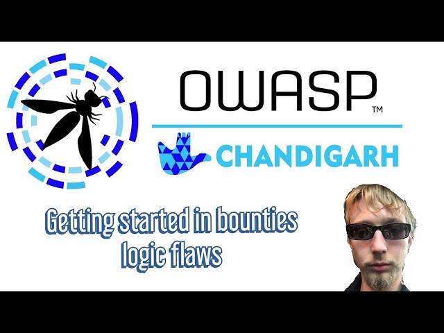 OWASP Chandigarh: How to get started in bug bounties + business logic flaws