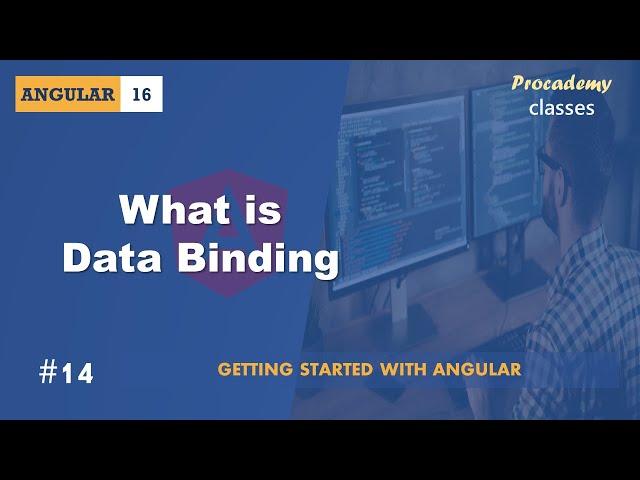 #14 What is Data Binding | Angular Components & Directives | A Complete Angular Course