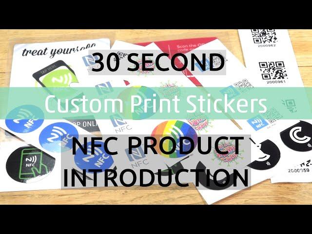 Custom Print NFC Stickers - 30 Second Product Intro