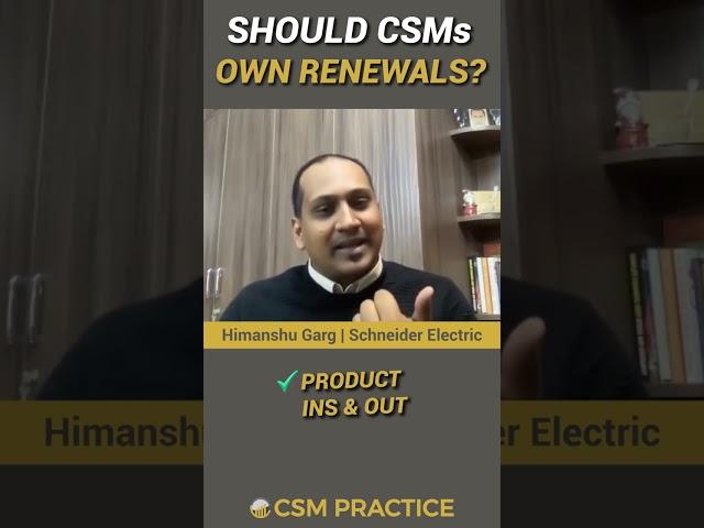 Why CSMs are great at handling renewals? 
