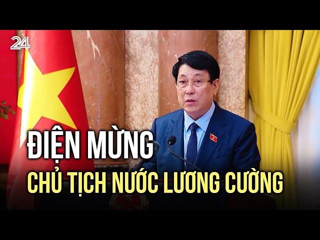 Điện mừng Chủ tịch nước Lương Cường | VTV24