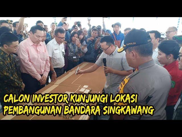 Calon Investor Kunjungi Lokasi Pembangunan Bandara Singkawang