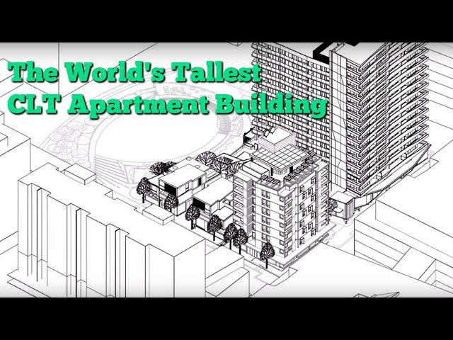 Forte` - Creating the World's Tallest CLT Apartment Building