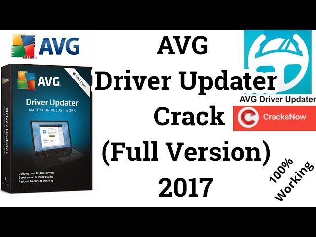 How To Get  AVG Driver Updater Crack ( Full Version ) 2017