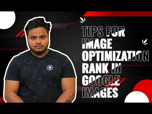 Tips for Image Optimization | Rank in Google Images | Image SEO | Tuhin Banik