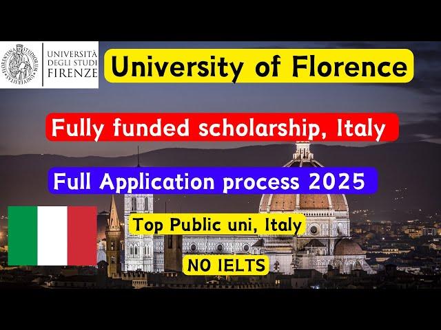 University of Florence Application process 2025, Fully funded scholarship, Public university, Italy