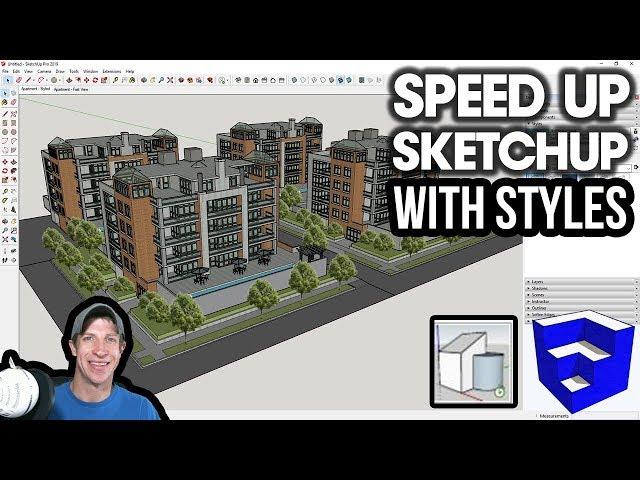 SPEED UP SKETCHUP MODELS with Styles!