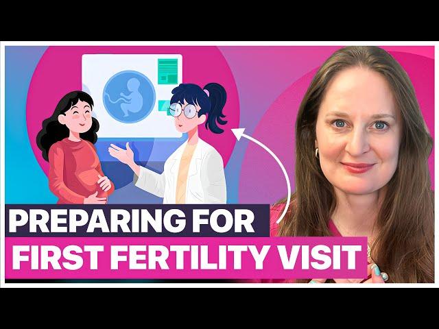 Tips to Be Ready for and Maximize Your First Appointment With A Fertility Doctor  | Dr Lora Shahine