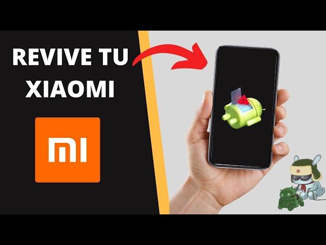 🟠 Como DESBRICKEAR un XIAOMI | REVIVIR Cualquier Xiaomi y Reinstalar ROM Original 