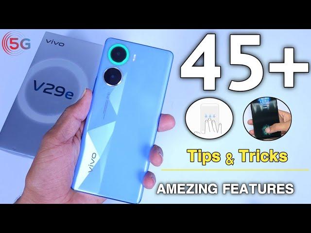 Vivo V29e 5G Tips And Tricks | Top 45++ Hidden Features | Vivo V29e 5g