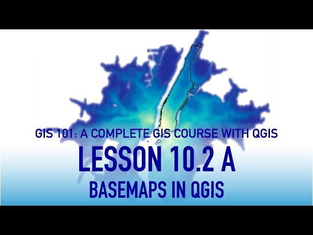 GIS Lesson 10 2 A: Basemaps in QGIS using the Quickmapservice Plugin