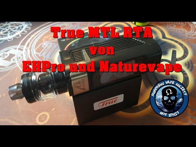 True MTL RTA von EHPro und Naturevape!  Sensationell!