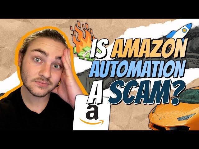 Amazon Automation - Passive Income or a Massive Scam?