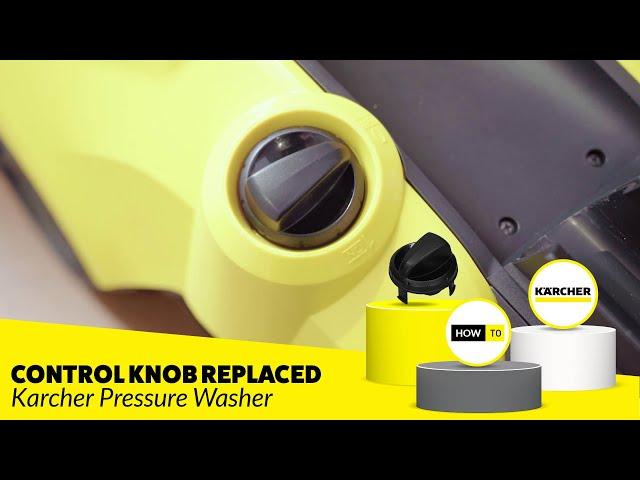 Karcher Control Knob Replacement - EASY to do Yourself!