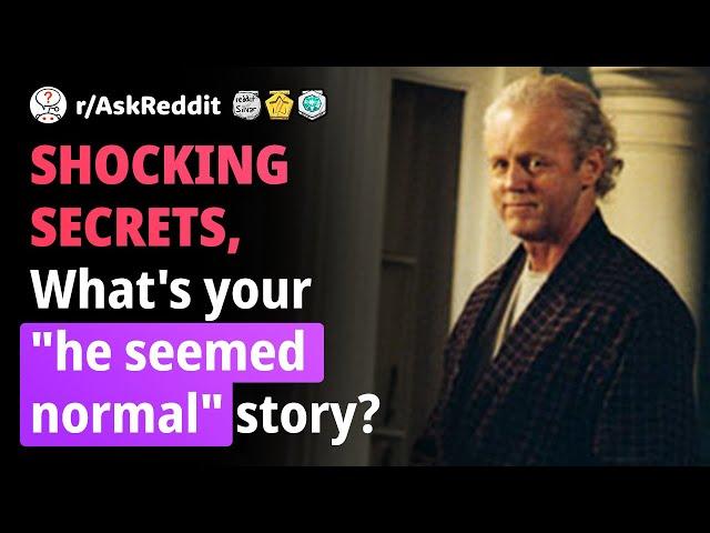 Human Voice Reddit. Shocking secrets, What's your "he seemed normal" story?