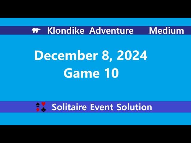 Klondike Adventure Game #10 | December 8, 2024 Event | Medium