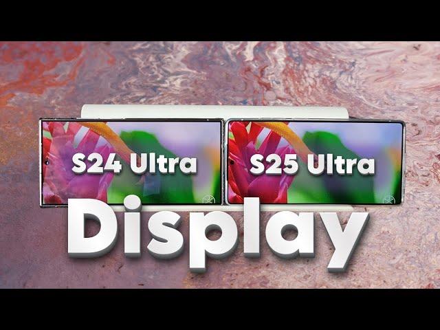 Samsung Galaxy S25 Ultra vs S24 Ultra - Display Comparison