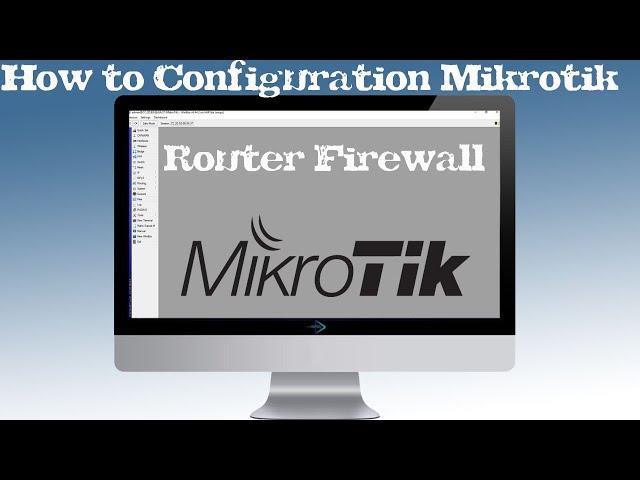 How to Configuration Mikrotik Router Firewall  | Mikrotik Setup | TECH DHEE