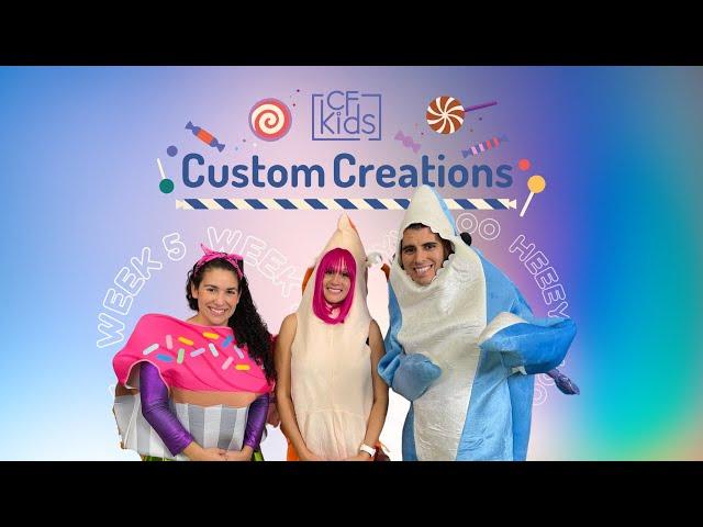 CF Kids Online - Custom Creations Factory Week 5 (Candypalooza)