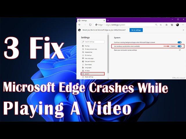 Microsoft Edge Crashes While Playing A Video - 3 Fix How To