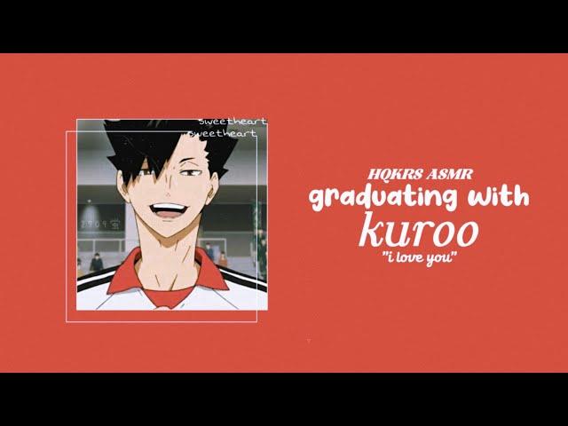 [Japanese ASMR | ENG SUB] Graduating with Kuroo (x Listener) CV. Nakamura Yuichi