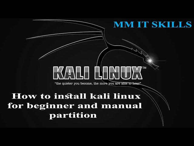 How to install kali linux  for beginner and manual partition