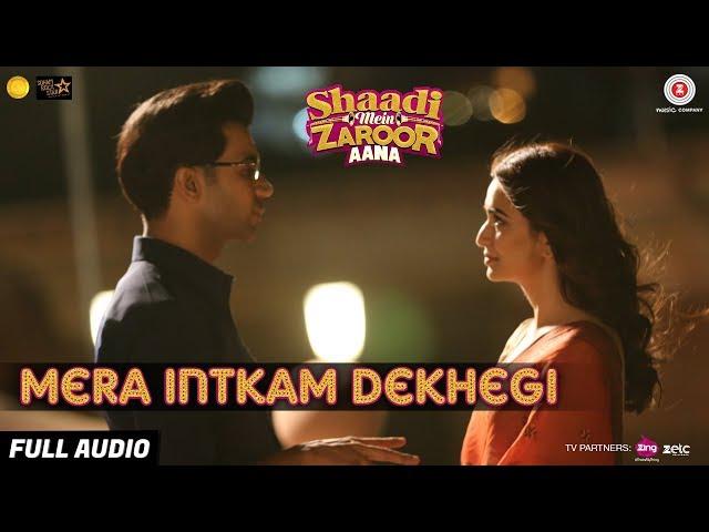 Mera Intkam Dekhegi -Full Audio|Shaadi Mein Zaroor Aana|Rajkummar R, Kriti K|Krishna B|Anand R Anand