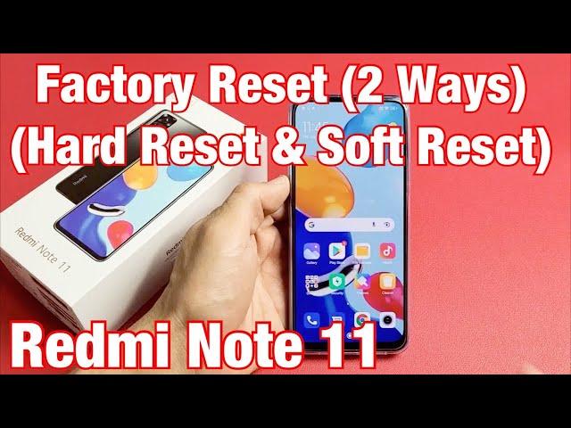 Redmi Note 11: How to Factory Reset (2 Ways- Hard Reset & Soft Reset)