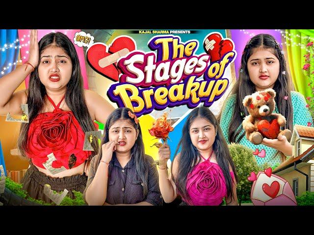 THE STAGES OF BREAK UP !! KAJAL SHARMA