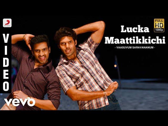 Vasuvum Saravananum Onna Padichavanga - Lucka Maattikkichi Video | Arya