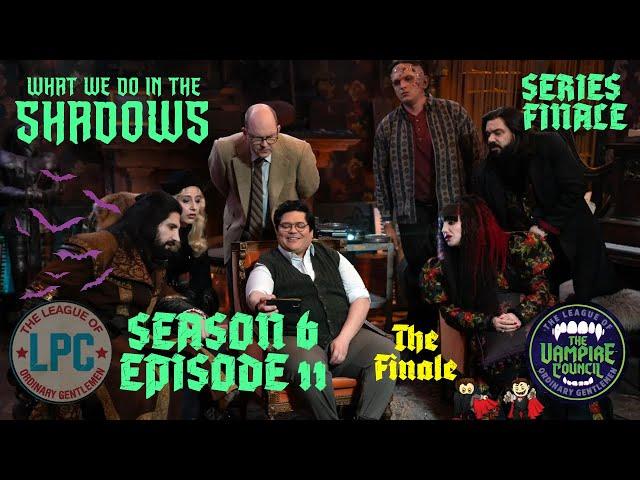 Vampire Council 42 - What We Do In The Shadows S6E11 - The Finale (Series Finale) #WWDITS #podcast