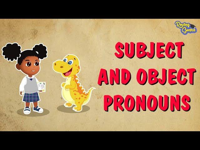 Subject And Object Pronouns | Completing Emily’s Grammar Worksheet | Roving Genius