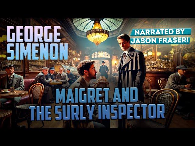 GEORGE SIMENON - MAIGRET AND THE SURLY INSPECTOR | Detective Tales