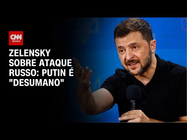 Zelensky sobre ataque russo: Putin é "desumano" | BASTIDORES CNN