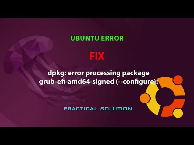 UBUNTU FIX: dpkg: error processing package grub-efi-amd64-signed (--configure):