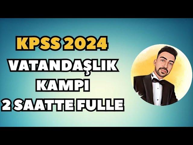 VATANDAŞLIĞA HİÇ ÇALIŞMAMIŞ OLANLAR İÇİN 2 SAATTE KPSS VATANDAŞLIK KAMPI #kpss2024 #kpssvatandaşlık