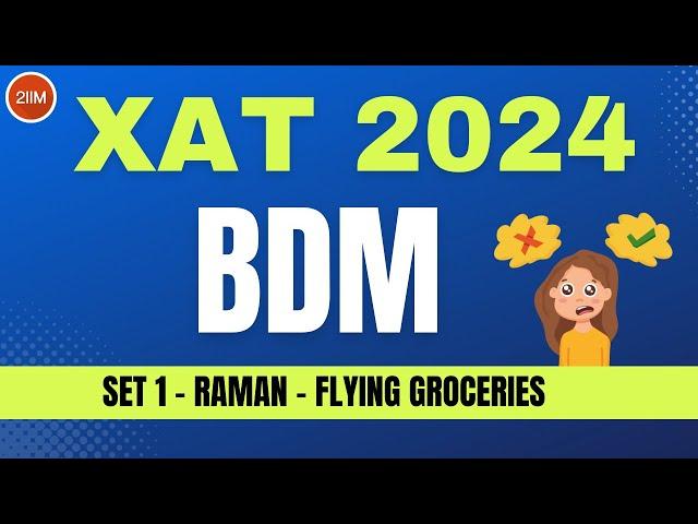 XAT BDM 2024 Solutions | Raman - Flying Groceries | 2IIM CAT Prep