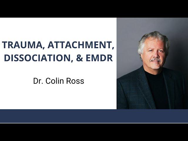 Trauma, Attachment, Dissociation & EMDR