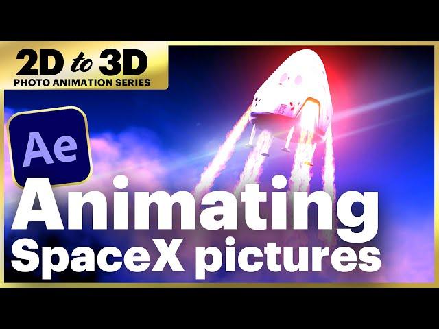 Animating SpaceX pictures (2D to 3D)  [Photo Animation + After Effects]