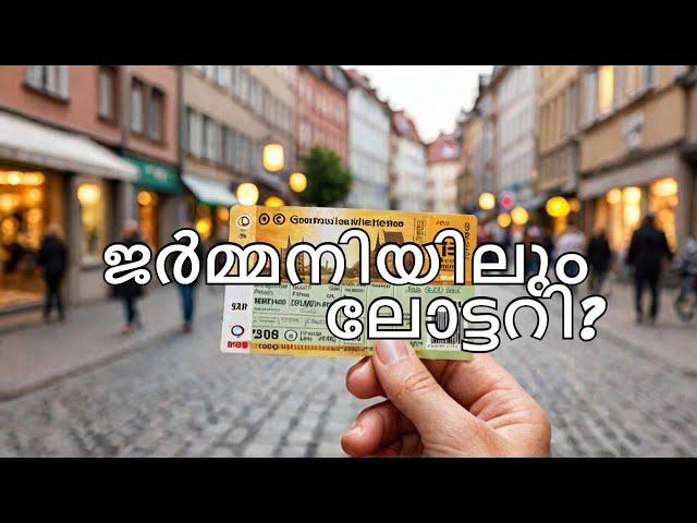 Lottery in Germany also? ജർമ്മനിയിലും ലോട്ടറി?