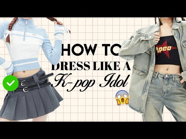 How to Dress Like a K-POP Idol ️‍|| KPOP FASHION TIPS