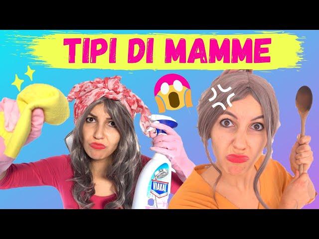 TIPI DI MAMME PAZZE! 