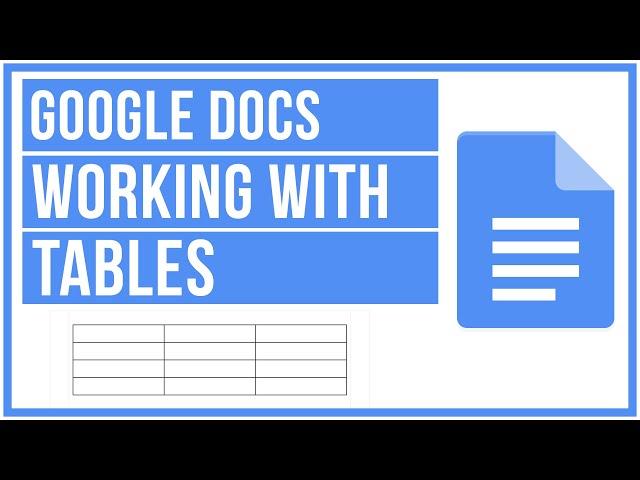 Google Docs - How To Add And Customize Tables