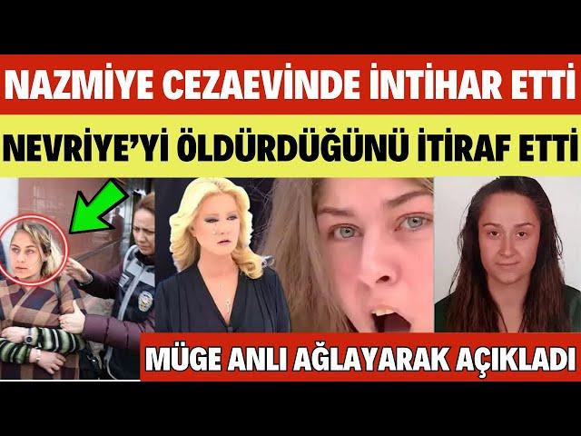 MÜGE ANLI NAZMİYE CEZAEVİNDE İ'NTİHAR ETTİ HERKES ŞOKE OLDU NEVRİGÜL C'İNAYETİ AYDINLANDI