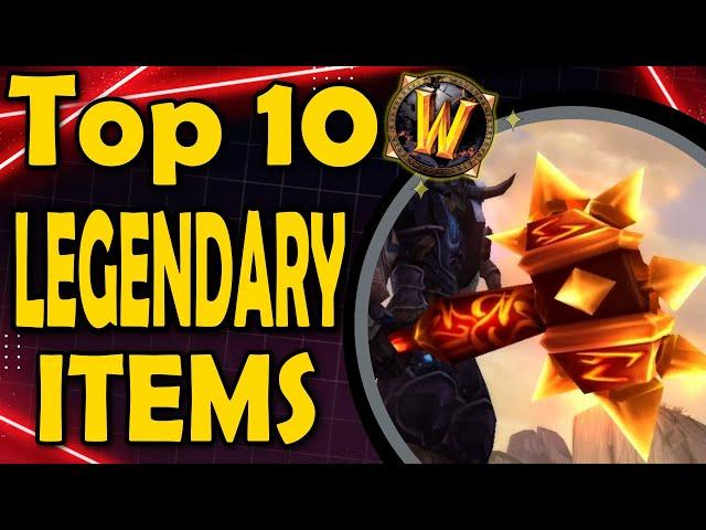 Top 10 Legendary Items in WoW