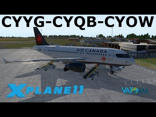 X-Plane 11 | Toliss A319 | OH Canada part #4 | A319 | VATSIM | Charlottetown, Quebec City & Ottawa