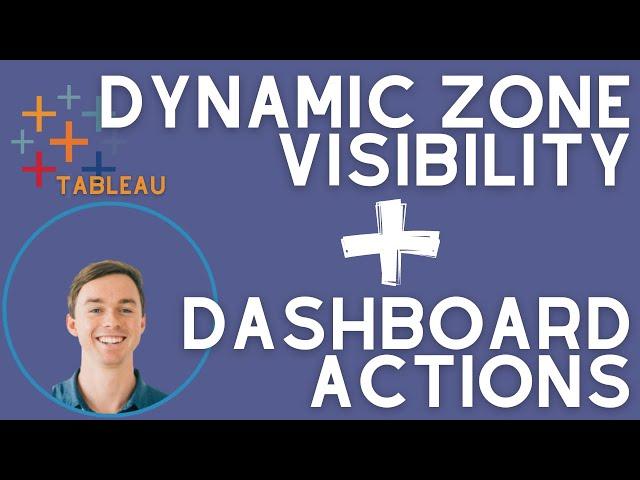 Dynamic Zone Visibility with Tableau Dashboard Actions